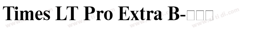 Times LT Pro Extra B字体转换